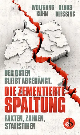 E-Book (epub) Die zementierte Spaltung von Klaus Blessing, Wolfgang Kühn