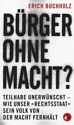 E-Book (epub) Bürger ohne Macht? von Erich Buchholz