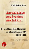 E-Book (epub) Anschließen, angleichen, abwickeln von Karl Heinz Roth