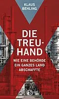 E-Book (epub) Die Treuhand von Klaus Behling
