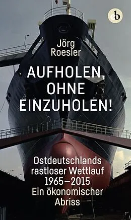 E-Book (epub) Aufholen, ohne einzuholen! von Jörg Roesler