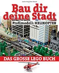 E-Book (epub) Bau dir deine Stadt - Profimodell: Helikopter von Joachim Klang, Oliver Albrecht