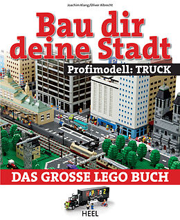E-Book (epub) Bau dir deine Stadt - Profimodell: Truck von Joachim Klang, Oliver Albrecht