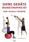 E-Book (epub) Ohne Geräte - Muskeltraining 50+ von Hollis Lance Liebmann