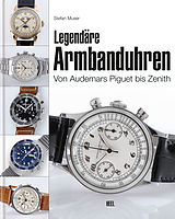 E-Book (epub) Legendäre Armbanduhren von Stefan Muser