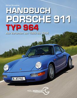 Kartonierter Einband Handbuch Porsche 911 Typ 964 von Adrian Streather