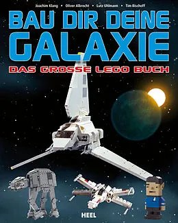 E-Book (epub) Bau dir deine Galaxie von Joachim Klang, Oliver Albrecht, Lutz Uhlmann