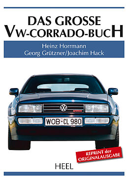 Fester Einband Das große VW-Corrado-Buch von Heinz Horrmann, Georg Grützner, Joachim Hack