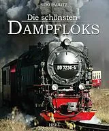 Fester Einband Die schönsten Dampfloks von Udo Paulitz