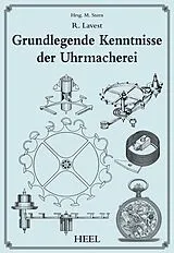 Fester Einband Grundlegende Kenntnisse der Uhrmacherei von R. Lavrest