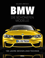 Fester Einband BMW - die schönsten Modelle von Roland Löwisch