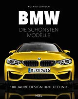 Fester Einband BMW - die schönsten Modelle von Roland Löwisch
