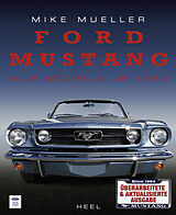 Fester Einband Ford Mustang - Alle Modelle ab 1964 von Mike Mueller