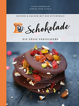 Fester Einband Kochen &amp; Backen mit der KitchenAid: Schokolade von Georg Bernardini