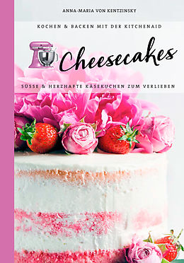 E-Book (epub) Cheesecakes von Anna-Maria von Kentzinsky