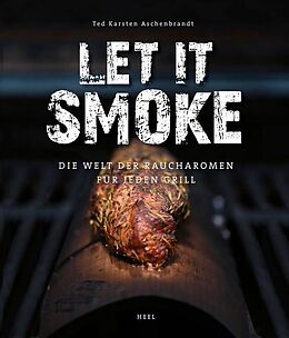 Fester Einband Let it smoke! von Ted Karsten Aschenbrandt