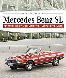 Fester Einband Mercedes Benz SL  Die Baureihe 107 von Heribert Hofner