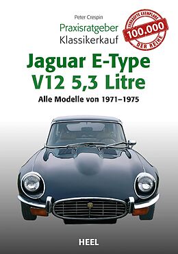 Kartonierter Einband Praxisratgeber Klassikerkauf Jaguar E-Type V12 5,3 Litre von Peter Crespin