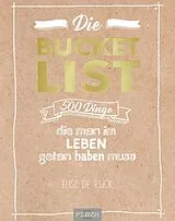 Kartonierter Einband Die Bucket List von Elise De Rijck