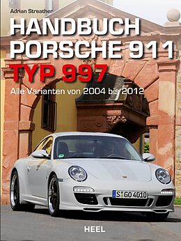 Kartonierter Einband Handbuch Porsche 911 Typ 997 von Adrian Streather