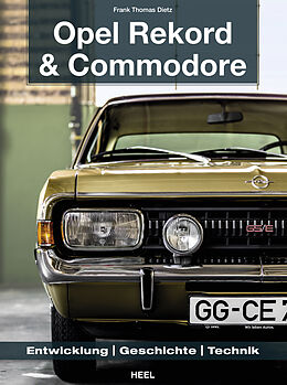 Fester Einband Opel Rekord &amp; Commodore 1963-1986 von Frank Dietz