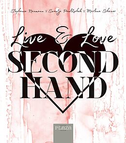 Fester Einband Live &amp; Love Secondhand von Stephanie Neumann, Swantje Pawlitschek, Marlena Scheuer