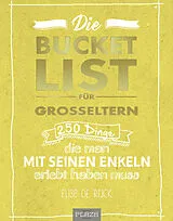 Kartonierter Einband Die Bucket List für Großeltern von Elise de Rijck