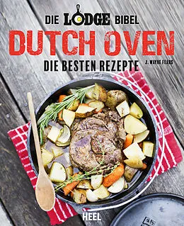 E-Book (epub) Die Lodge Bibel: Dutch Oven von J. Wayne Fears