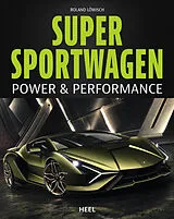 Fester Einband Supersportwagen - Power & Performance von Roland Löwisch