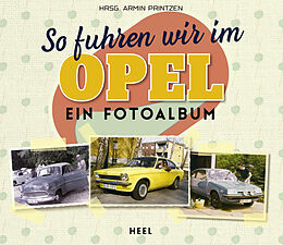 Fester Einband So fuhren wir im Opel von Armin Printzen
