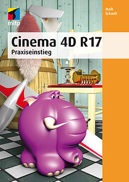 Kartonierter Einband Cinema 4D R 17 von Maik Eckardt