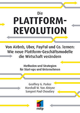 E-Book (pdf) Die Plattform-Revolution von Sangeet Paul Choudary, Marshall Van Alstyne, Geoffrey Parker