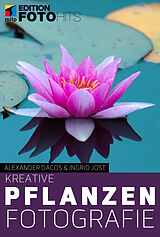 E-Book (pdf) Kreative Pflanzenfotografie von Alexander Dacos