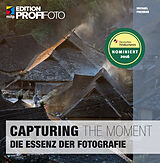 E-Book (epub) Capturing the Moment von Michael Freeman