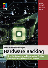 Kartonierter Einband Praktische Einführung in Hardware Hacking von Marcel Mangel, Sebastian Bicchi