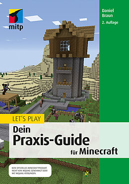 E-Book (pdf) Lets Play. Dein Praxis-Guide für Minecraft von Daniel Braun