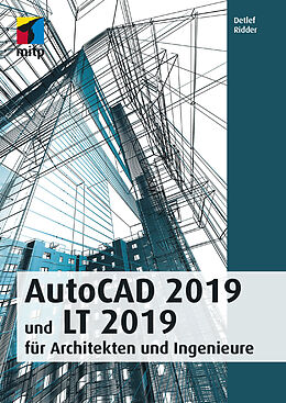 Kartonierter Einband AutoCAD 2019 und LT 2019 für Architekten und Ingenieure von Detlef Ridder