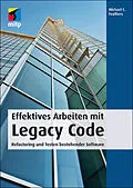 E-Book (epub) Effektives Arbeiten mit Legacy Code von Michael C. Feathers
