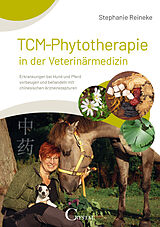 Fester Einband TCM-Phytotherapie in der Veterinärmedizin von Stephanie Reineke