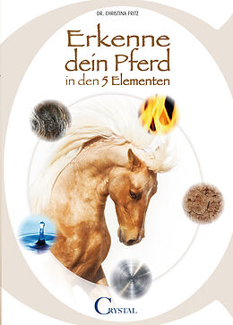 E-Book (epub) Erkenne Dein Pferd in den 5 Elementen von Dr. Christina Fritz