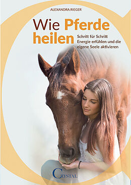 E-Book (epub) Wie Pferde heilen von Alexandra Rieger