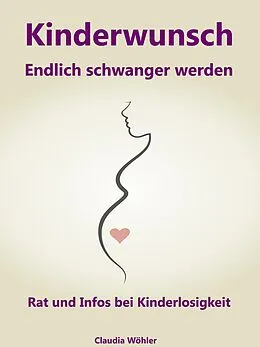 E-Book (epub) Kinderwunsch von Claudia Wöhler
