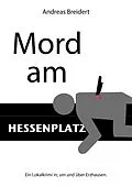 E-Book (epub) Mord am Hessenplatz von Andreas Breidert