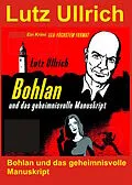 E-Book (epub) Bohlan und das geheimnisvolle Manuskript von Lutz Ullrich