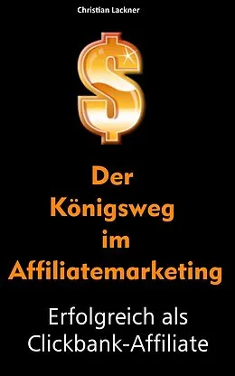 E-Book (epub) Der Königsweg im Affiliatemarketing von Christian Lackner