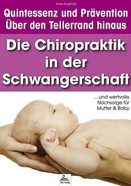 E-Book (epub) Die Chiropraktik in der Schwangerschaft von Imre Kusztrich