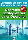 E-Book (epub) Der Operations Ratgeber: Optimale Strategien vor einer Operation von Imre Kusztrich