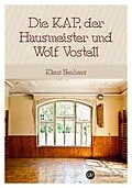 E-Book (epub) Die Kap, der Hausmeister und Wolf Vostell von Klaus Neuhaus