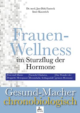 E-Book (epub) Frauen-Wellness im Sturzflug der Hormone von Imre Kusztrich, Dr. med. Jan-Dirk Fauteck