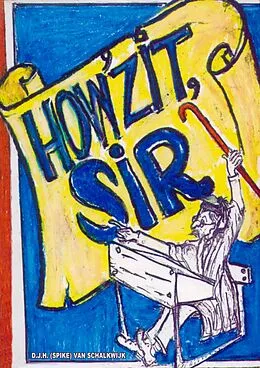 E-Book (epub) How'zit, Sir! von D. J. H. (Spike) van Schalkwijk